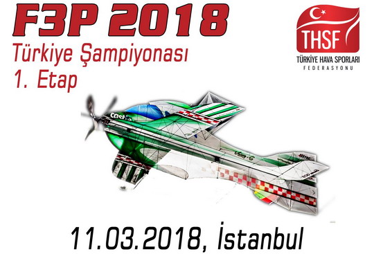RC Modelcilik 2018 F3P Türkiye Şampiyonası 1’inci etabı 11 Mart’ta yapılacak!