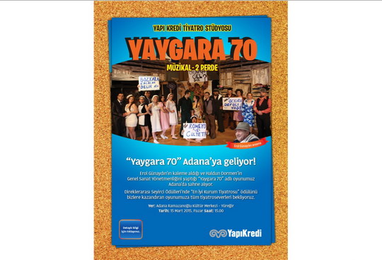 “YAYGARA 70 “ Adana'ya geliyor!
