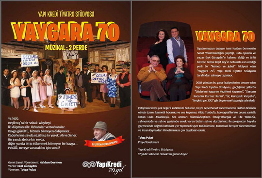 “Yaygara 70” oyunumuzun Ankara gösterimi ertelenmiştir.