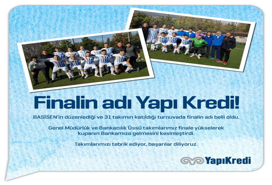 BASİSEN İstanbul Futbol Turnuvası’nda Yapı Kredi Finali'ne davetlisiniz...